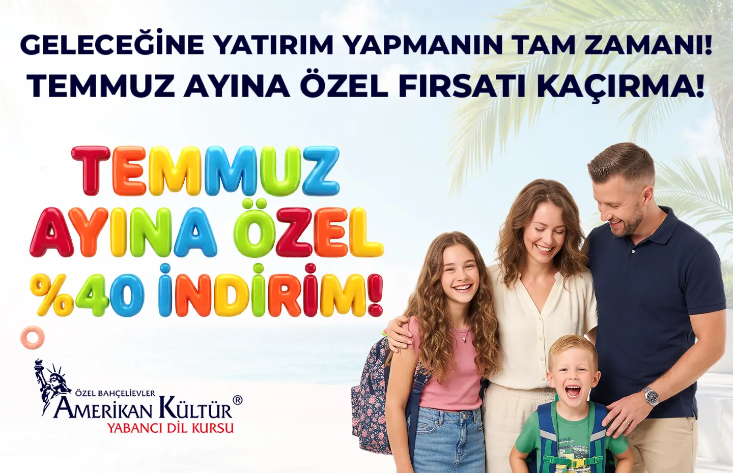 Geleceğine Yatırım Yapmanın Tam Zamanı! Temmuz Ayına Özel Fırsatları Kaçırma!